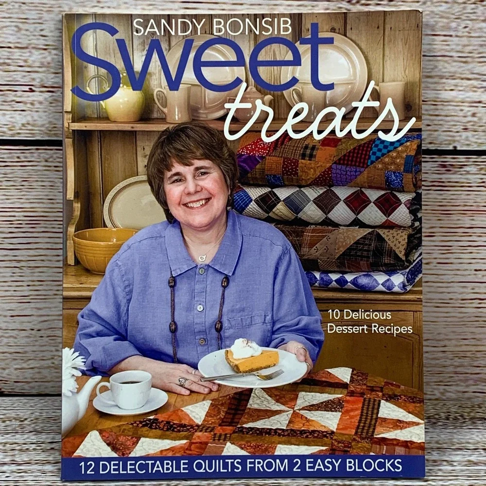 Sweet Treats‎ Quilting Party Book - Sandy Bonsib 2007 12 Quilts Recipes
